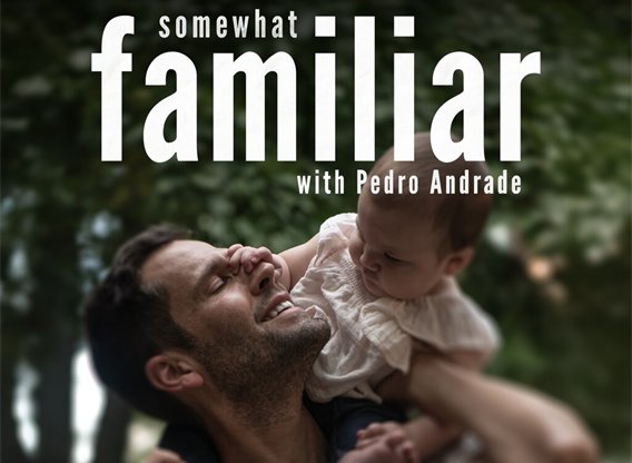 Um Tanto Familiar com Pedro Andrade